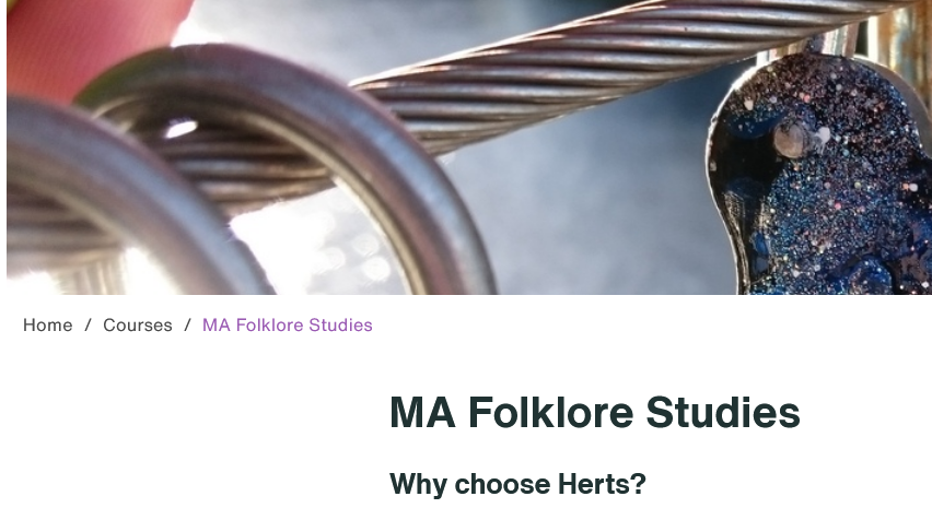 MA Folklore Studies! [not online yet]. Plenty of time to apply for 2023! Current cohort now working on their dissertations. Amazing range, eg: neurodivergence & facelessness; forests in fantasy; fairies & the home; internet folklore; Chinese folk culture herts.ac.uk/courses/postgr…