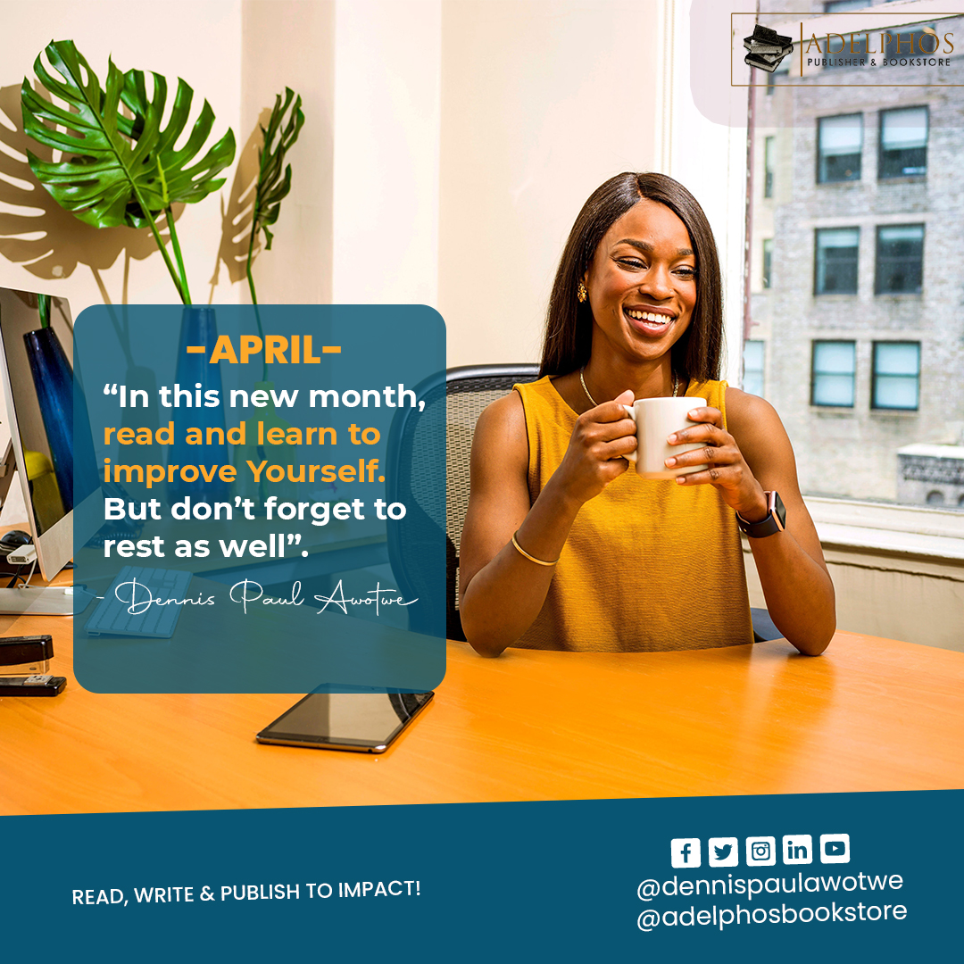 dennispaulawotw's tweet photo. "Do not forget to rest as well"
#AdelphosBookstore
#DennisPaulAwotwe
#lifecoaching
#April https://t.co/F6KkYS9rya