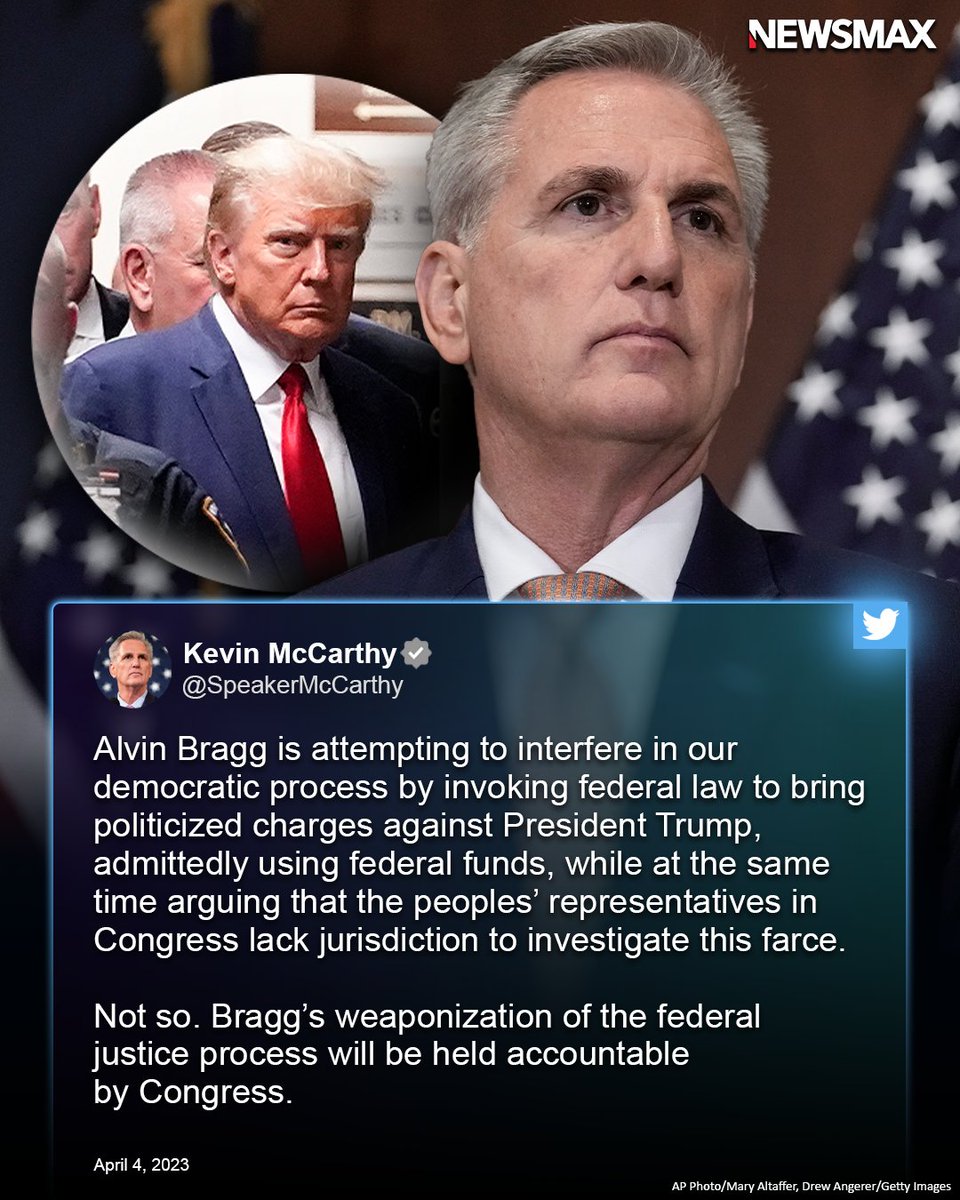 NEWSMAX's tweet photo. 'WEAPONIZATION': Speaker McCarthy vows Manhattan D.A. Alvin Bragg "will be held accountable by Congress" over Trump charges https://t.co/RP4R3XqcVj https://t.co/kmWAG1LWJA