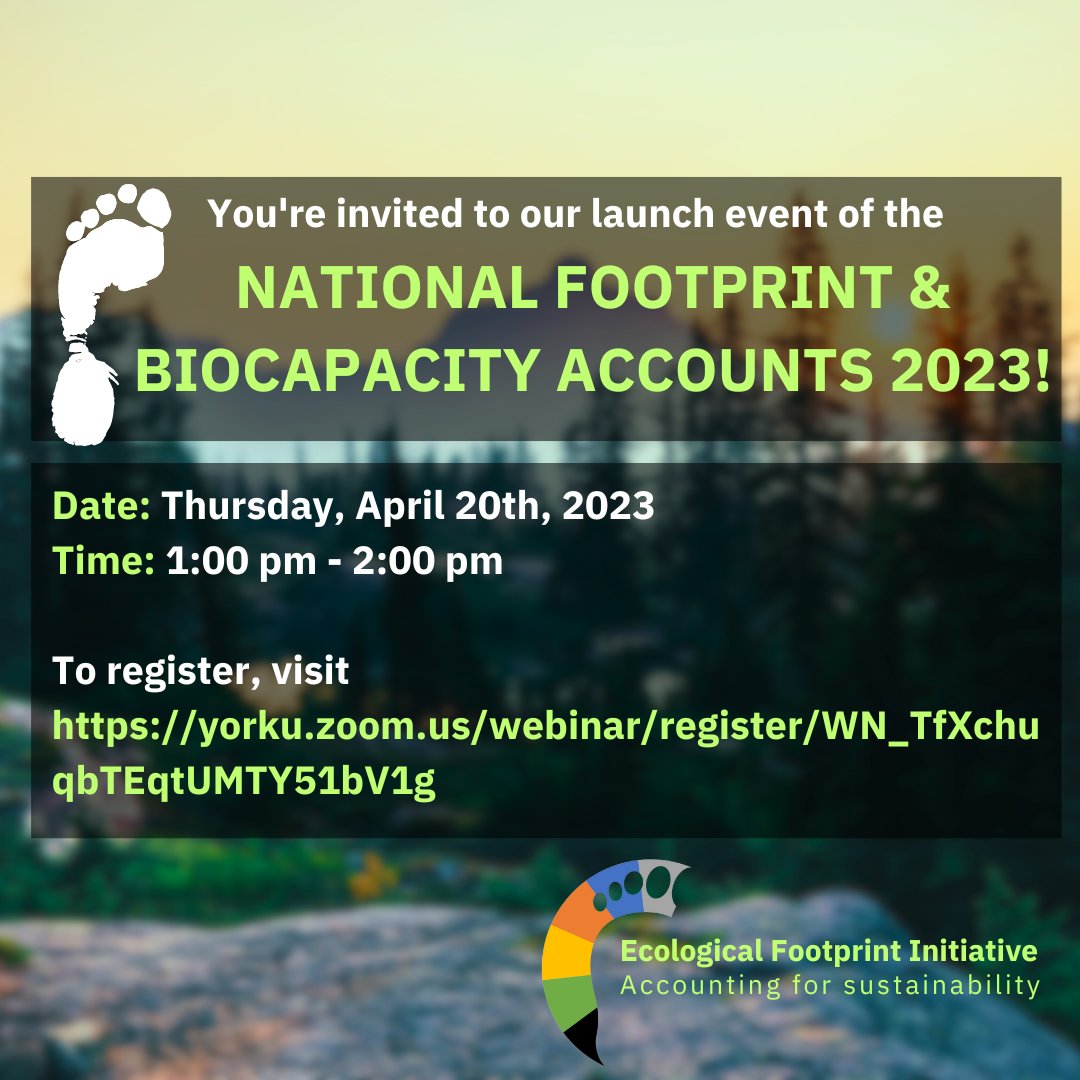 EFI_YorkU's tweet image. On April 20th, we will be launching the National Footprint and Biocapacity Accounts for 2023!!! If you would like to attend our event, please register at yorku.zoom.us/webinar/regist…