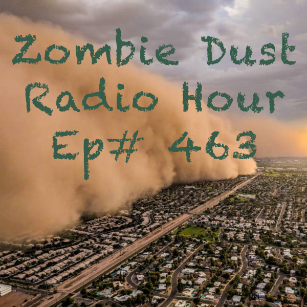 Ep #463 of Zombie Dust Radio Hour is out! buzzsprout.com/1812346/125896…