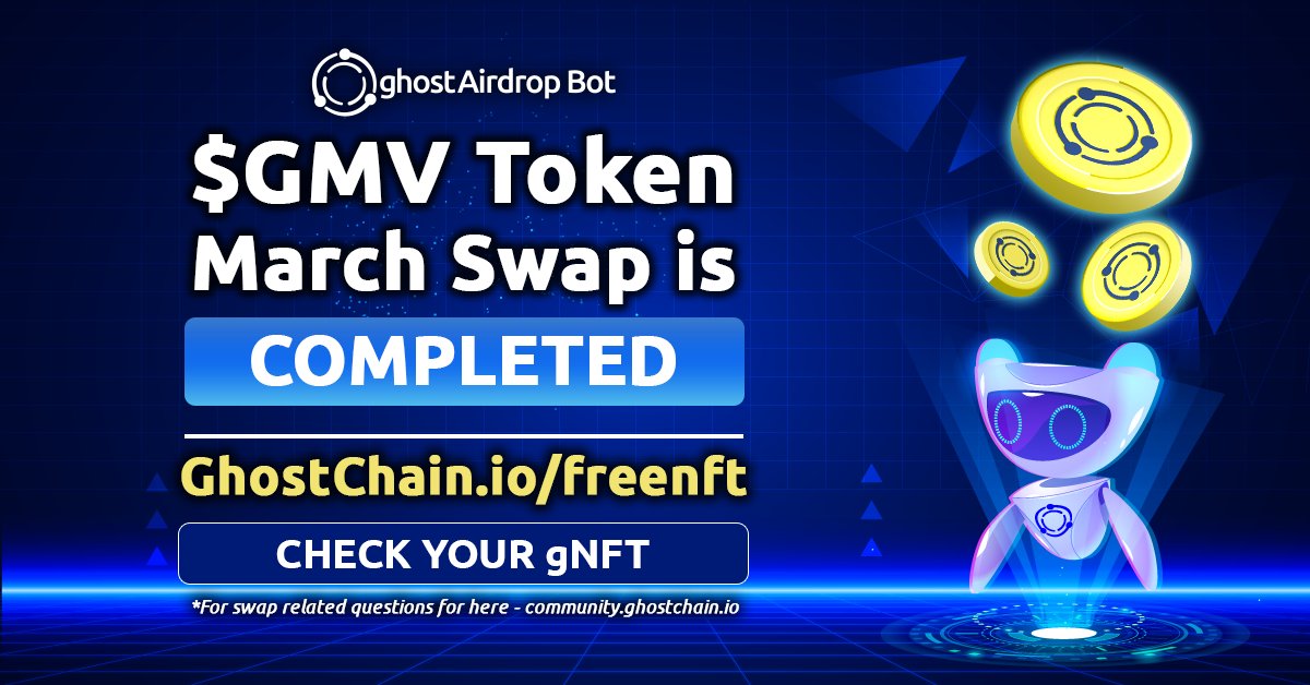 🚨GHOST ALERT🚨

The March $GMV Token Swap on #ghostAirdropBot is now COMPLETED!👻

Check your #gNFT for $GMV balance:
🔗ghostchain.io/freenft

Go here for $GMV swap related questions:
🔗community.ghostchain.io

#Giveaway #Airdrop #AirdropAlert #GiveawayAlert #NFTs #NFTGiveaway