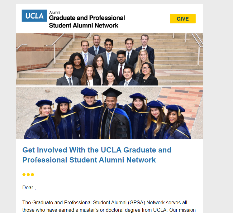 Get Involved and stay connected!
- Attend a UCLA Career Center hosted Networking Night with current graduate &amp; professional students
- Apply to be our Director of Events!
In case you didn't get the latest email: tinyurl.com/2ejzvay3