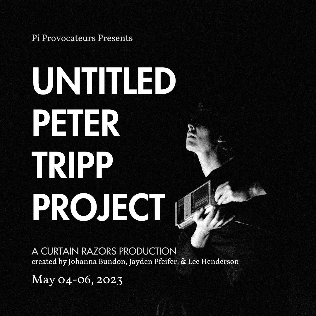 pitheatre's tweet photo. Announcing our third Pi Provocateurs Presentation of the 2022/3 season: Untitled Peter Tripp Project, produced by @CurtainRazors and created by Johanna Bundon, Jayden Pfeifer, & Lee Henderson.
https://t.co/VUUUXsVBud
#UntitledPeterTrippProject #pitheatre #fearlesstheatre https://t.co/Sq9nELFRvm