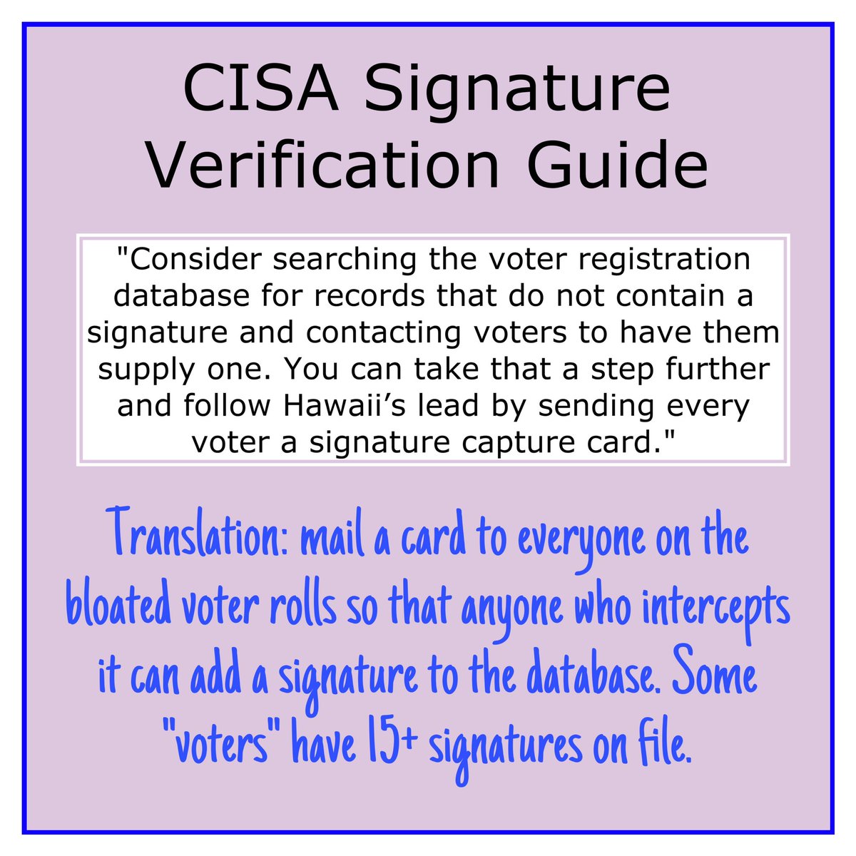 AudittheVoteHI's tweet photo. I stumbled across this gem today. CISA uses Hawaii as an example of best practices to gather as many signatures from every “voter” every election cycle.
What could go wrong? https://t.co/9bR8DTZL5u
#badbydesign https://t.co/pxJrhzoQaL