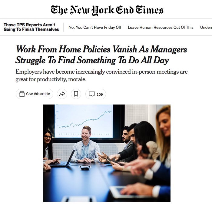 nyendtimes's tweet image. Work From Home Policies Vanish As Managers Struggle To Find Something To Do All Day
Employers have become increasingly convinced in-person meetings are great for productivity, morale.
