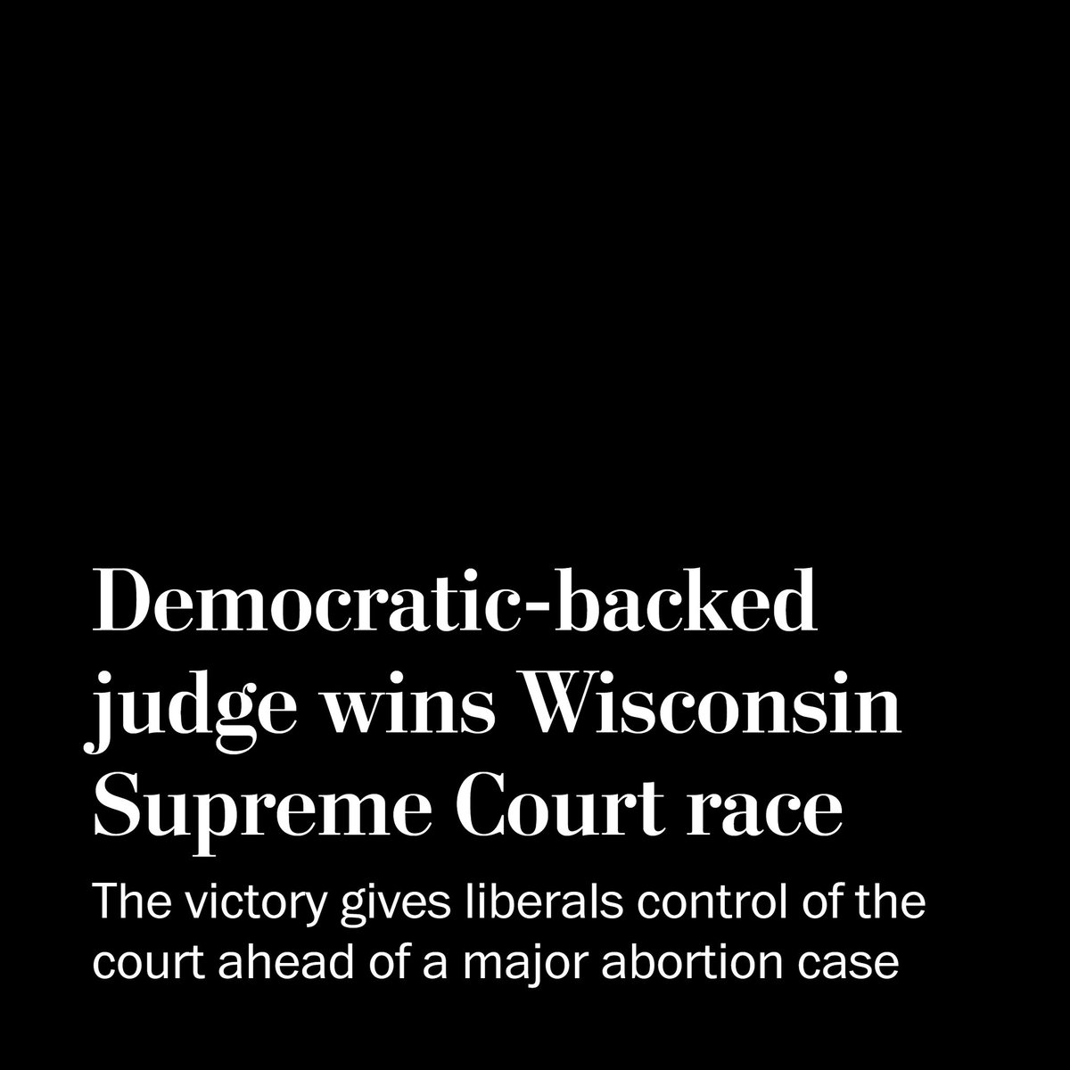 Breaking news: Democratic-backed judge wins Wisconsin Supreme Court race, giving liberals one-vote advantage as abortion and redistricting decisions loom. wapo.st/3KAKybk