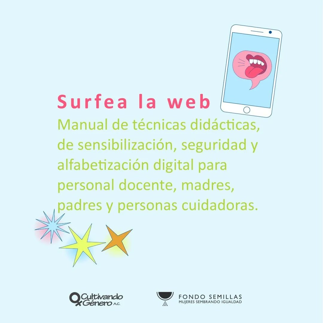 El propósito del manual #SurfeaLaWeb es brindar técnicas didácticas, de sensibilización y alfabetización digital para madres, padres, docentes, personas cuidadoras, y personas interesadas en el cuidado de niñas, niñes y niños.
 #ViolenciaDigitalNNyA, #ViolenciaDigital,
