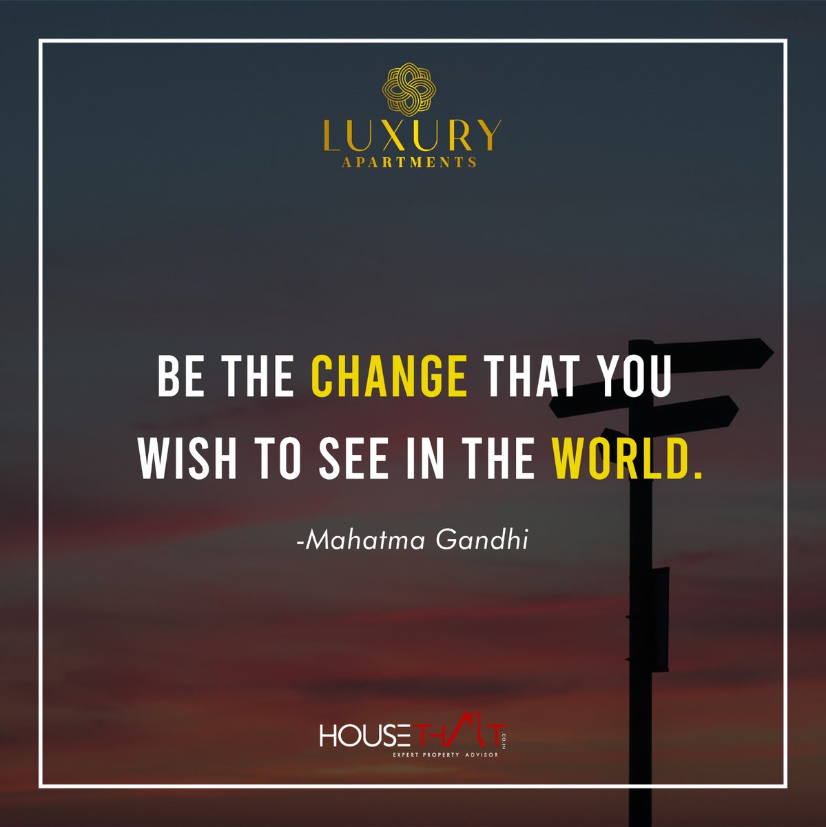 HouseThat2's tweet photo. Wednesday Motivational Quote:

 " Be the Change that you wish to see in the world"

#luxuryapartment #motivation #inspiration #motivationalquotes #inspirationalquotes #success #goals #believeinyourself #nevergiveup #positivity #mindset #hardwork #determination #housethat https://t.co/RDEclOqcmU