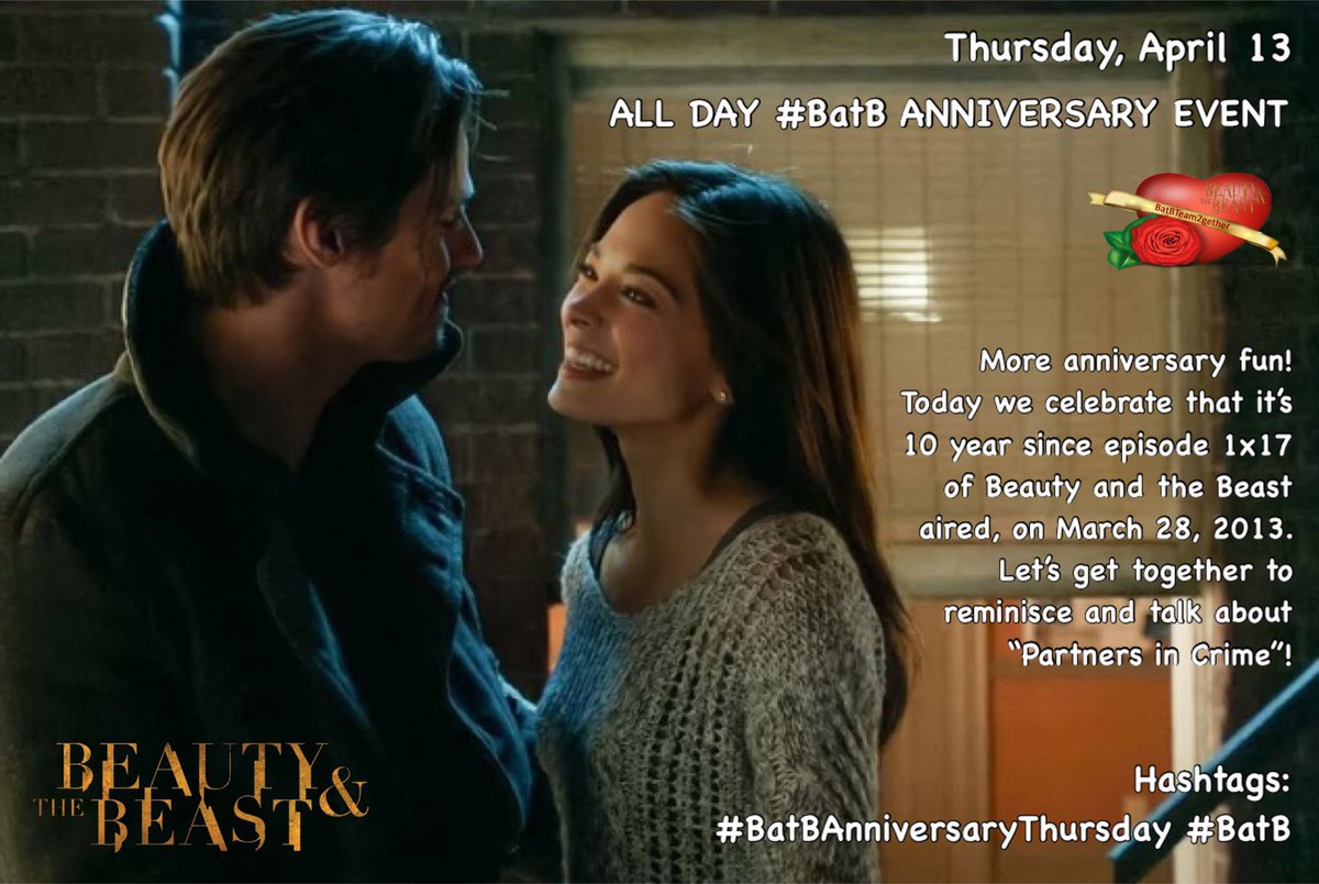 Thursday, April 13
ALL DAY #BatB ANNIVERSARY EVENT
More anniversary fun! Today we celebrate that it’s 10 year since episode 1x17 of Beauty and the Beast aired, on March 28, 2013. Let’s get together to reminisce and talk about “Partners in Crime”! 
Details ⬇️ #BatBTeam2Gether