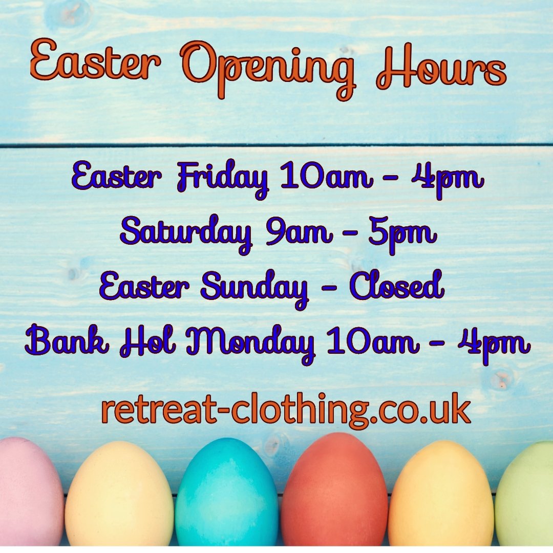 ClothingRetreat's tweet photo. Our Easter opening hours, you can always shop online at https://t.co/X3BK44wp1C with all the latest stock available. #easter #easteropening #Abergavenny #Monmouthshire #mensfashion #mensstyle #ukindie #scotchandsoda #guess #denim #suits https://t.co/V0wXP1Fhfo