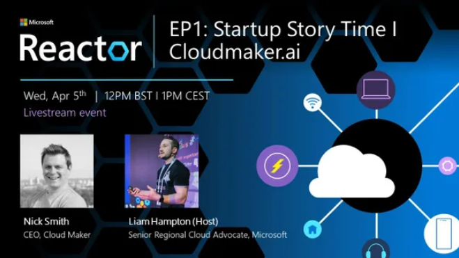 MSFTReactor's tweet photo. Join us for Startup Story Time with @liamchampton, featuring Nick Smith, Founder of @CloudMakerAI!💻🌤️

Tune in to learn how Nick turned his idea into a successful business, and see a demo of Cloud Maker in action: https://t.co/e3WJIoPZwR https://t.co/CSOkzwiRQN