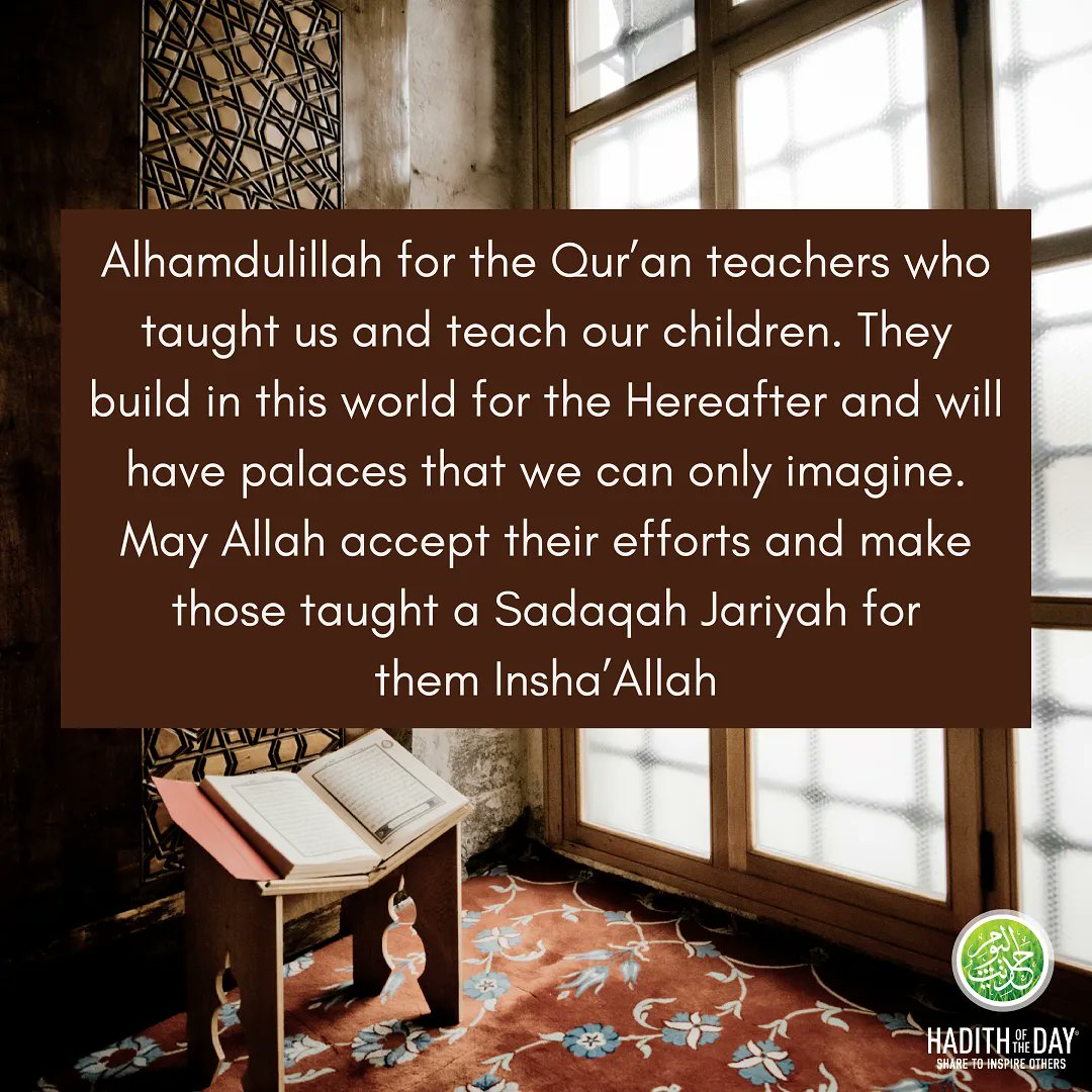 Hadith of the Day on Twitter "May Allah bless our Quran teachers!"