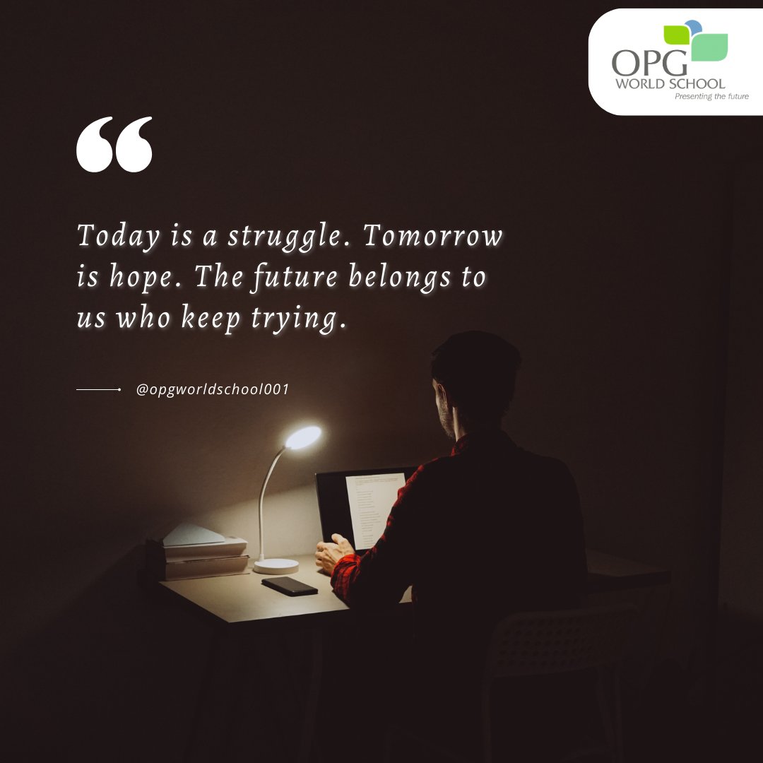 Today is a Struggle. Tomorrow is hope. The Future belongs to us who keep trying.

#EducationJourney #Dedication #Perseverance #Success #InspiringMinds #BuildingBrightFutures #education #higherschool #offlineclasses #opgworldschool #schoolsindwarka #bestschoolindwarka