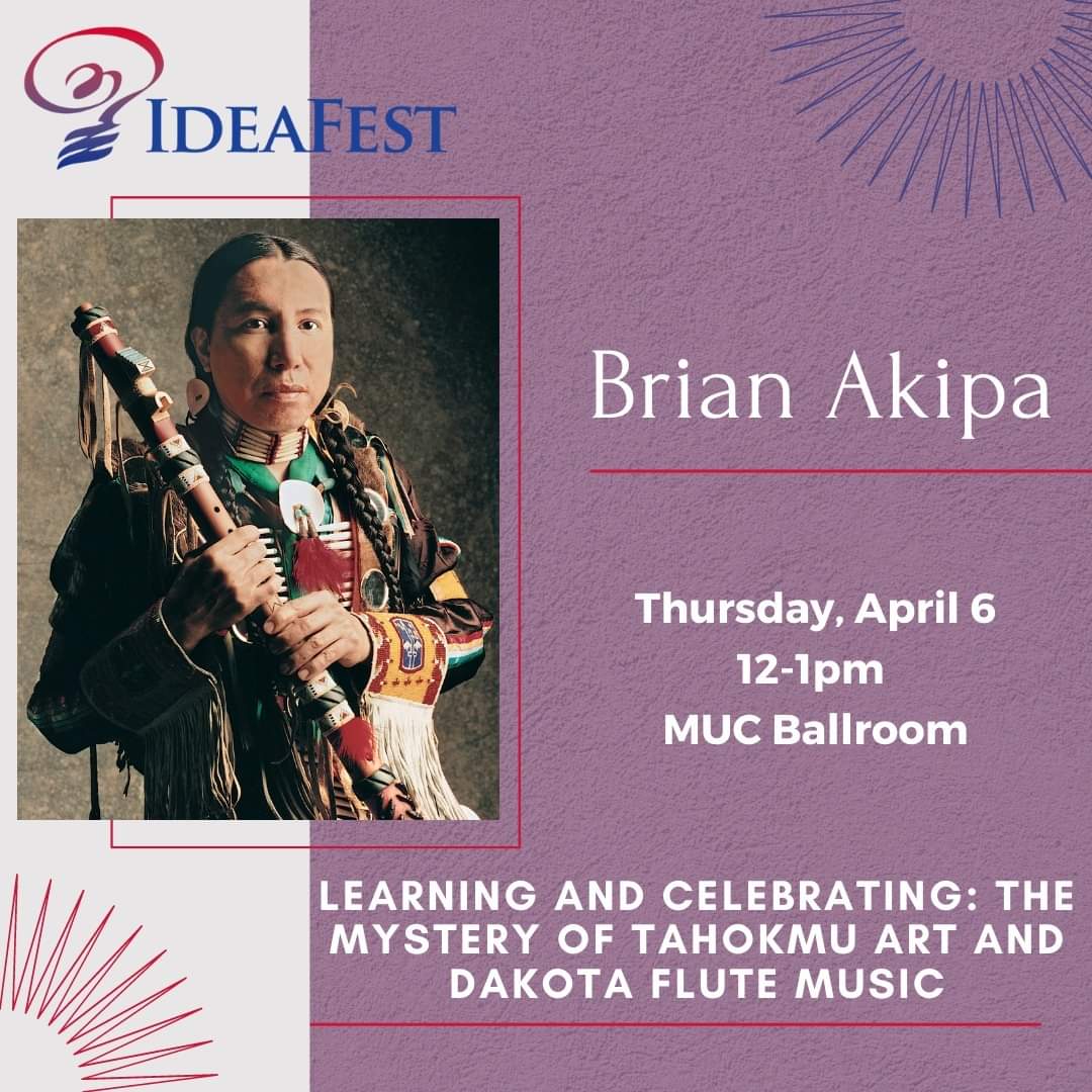 Guest Keynote Speaker: Brian Akipa

Event Title: Learning and Celebrating: The mystery of Tahokmu art and Dakota Flute Music

Time and Place: Thursday, April 6th 12-1pm in the MUC Ballroom

Visit our website for more details:
bit.ly/USDIdeaFest

#IdeaFest2023