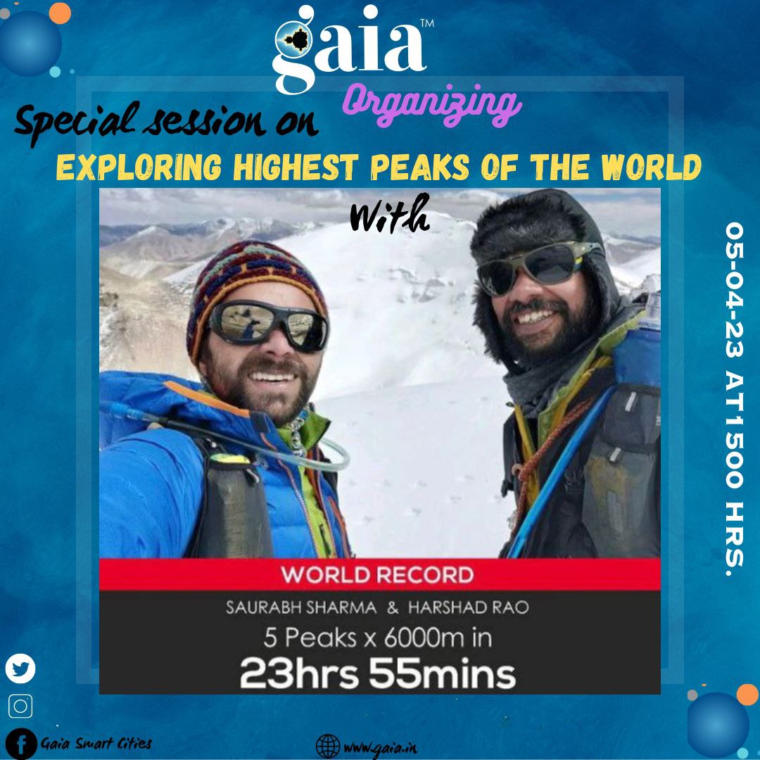 <a href="/GaiaSmartCities/">Gaia Smart Cities</a> thrilled to announce that we are organizing a special session with featuring renowned climbers, Mr. Harshad Rao  and Mr. Saurabh Sharma, as they will share their incredible journey exploring the highest peaks of the world! . #smartcities #TeamworkMakeTheDreamWork