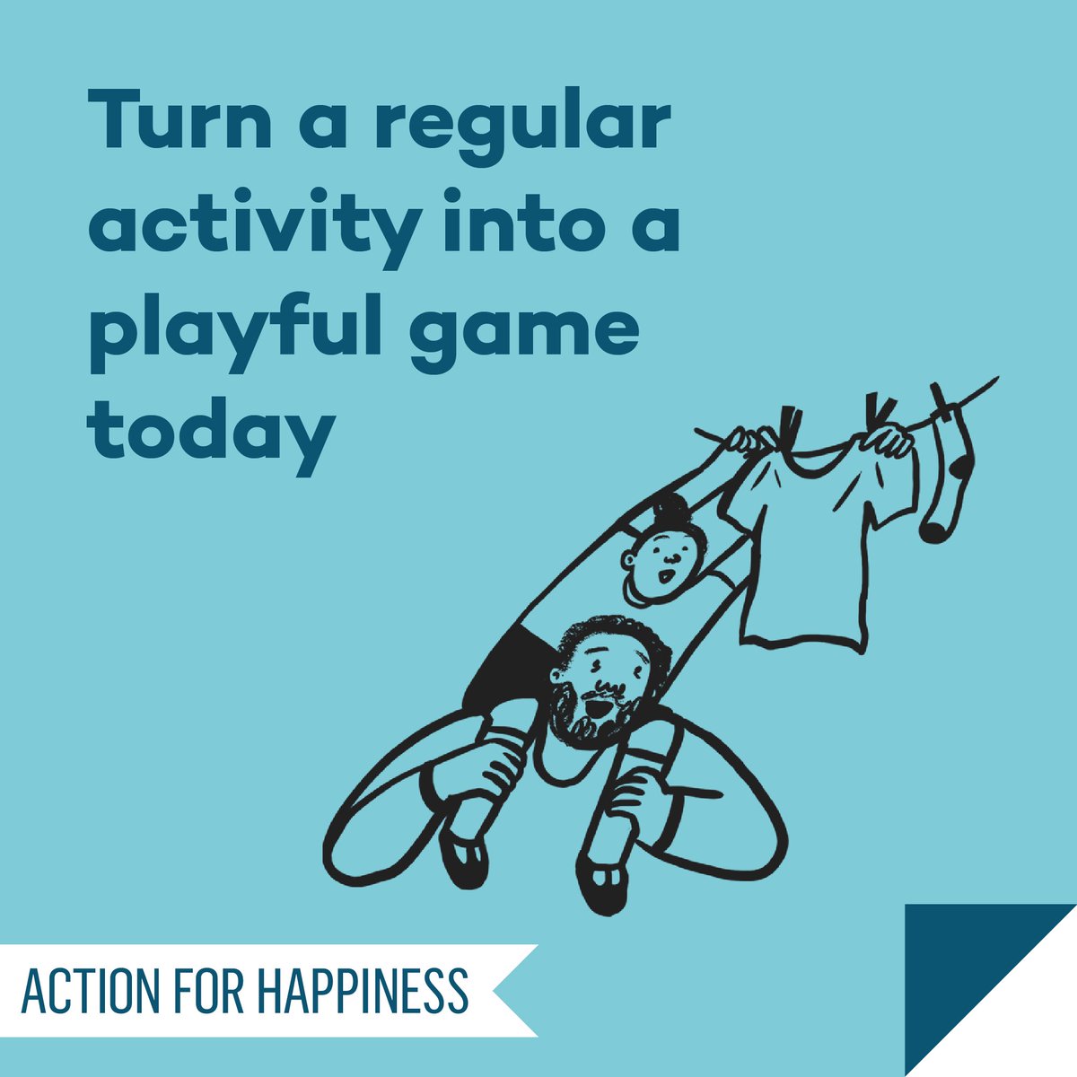 Active April - Day 5: Turn a regular activity into a playful game today actionforhappiness.org/active-april #ActiveApril
