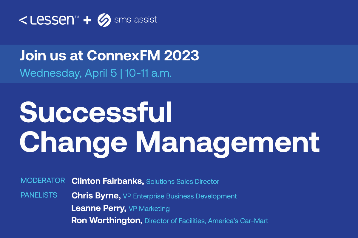 SMSAssistLLC's tweet image. If you&apos;re at #ConnexFM2023 make sure to stop by Room: Level 3; Dallas 5-7 for the &quot;Successful Change Management: Making it Easier to Transform Facilities Maintenance When Outsourcing&quot; session. You&apos;ll learn steps to drive seamless integrations while mitigating service disruptions.