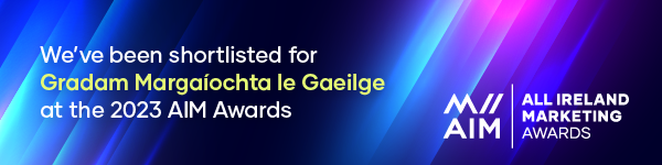 Nuacht deas inniu 💫

An-áthas orainn gur shroicheamar an gearrliosta 'Gradam le Gaeilge' don obair a rinneamar le <a href="/GalwayCoCo/">Galway County Council</a> &amp; <a href="/AranConnemara/">Connemara & The Islands Conamara & naOileáin</a> 
------------------
Delighted that our campaign to promote <a href="/AranConnemara/">Connemara & The Islands Conamara & naOileáin</a> with <a href="/GalwayCoCo/">Galway County Council</a> is for #miiaimawards23.