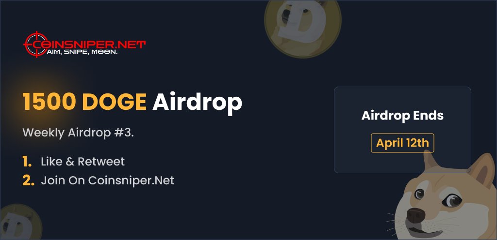 Weekly Airdrop #3: DOGE! 

This week, we're giving away 1500 $DOGE in spirit with the new Twitter logo.

To enter, you must:
1. Like &amp; Retweet this tweet
2. Visit coinsniper.net and click "Join Airdrop"

Good luck! #airdrop #giveaway #coinsniper #dogecoin #doge #ElonMusk
