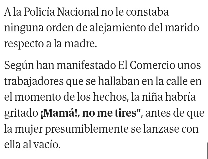 JosemaVallejo's tweet photo. "¡Mamá!, no me tires"

Últimas palabras de una niña de 7 años antes de que su madre la tirara por la ventana

A partir de ahí, el resto de la noticia es terrorismo informativo. No se ha caído, la ha tirado

Por mucho que medios e instituciones se empeñen en emponzoñar, es imposible ya blanquear la responsabilidad de algunos seres de luz criminales que se hacen llamar madres

El marido tenía denuncias, todas archivadas, y sin órdenes de alejamiento