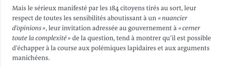 Très bel #Edito du <a href="/lemondefr/">Le Monde</a> du jour qui met en lumière un avantage d'une #assemblée #citoyenne tirée au sort par rapport à la démocratie représentative classique : la nuance plutôt que des polémiques.