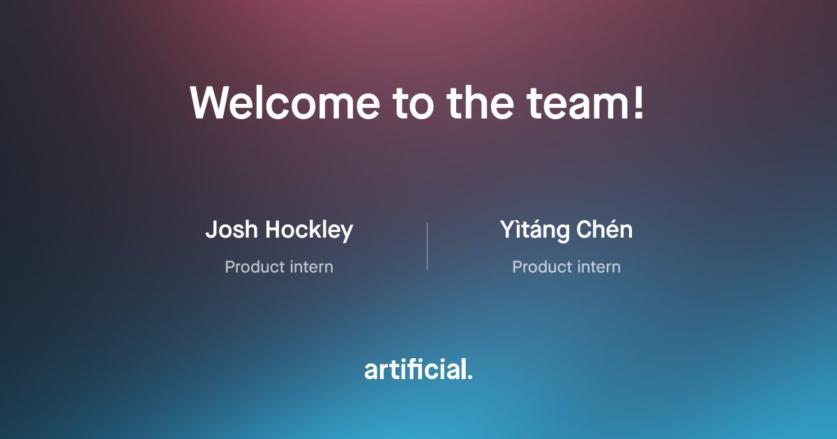 Artificial (@artificiallabs) on Twitter photo We're welcoming two new engineering interns this week from <a href="/imperialcollege/">Imperial College London</a>, Josh Hockley and Yitang Chen! Both will be working on our algorithmic underwriting platform.
#internship #engineering #remotejobs #hiring We're welcoming two new engineering interns this week from <a href="/imperialcollege/">Imperial College London</a>, Josh Hockley and Yitang Chen! Both will be working on our algorithmic underwriting platform.
#internship #engineering #remotejobs #hiring