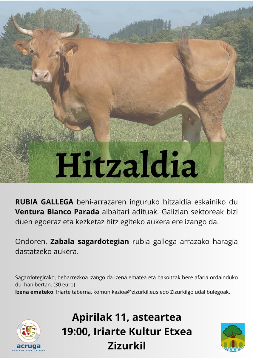 'Rubia gallega' behi-arrazaren inguruko hitzaldia izango dugu apirilaren 11n, Iriarten. Ventura Blanco albaitari adituak emango ditu azalpenak. Ondoren, sagardotegia. Horretarako, izena eman beharko da: Iriarte tabernan, komunikazioa@zizurkil.eus-en edo Udal bulegoetan. <a href="/acruga1/">acruga</a>