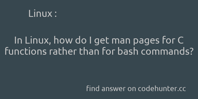 korohub's tweet image. Linux: In Linux, how do I get man pages for C functions rather than for bash commands? - #c - #linux - #manpage  - Answer link : codehunter.cc/a/linux/in-lin…
