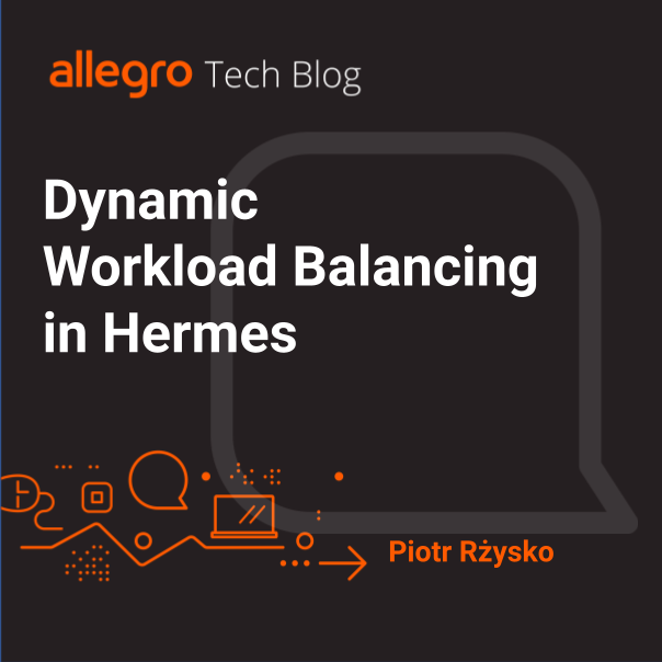 allegrotech's tweet photo. ❗New blog post ❗ 

Check out new article on #AllegroTechBlog written by Piotr Rżysko - Senior Software Engineer at #AllegroTech about dynamic workload balancing in #Hermes. 

Read here ➡ https://t.co/7kiDYZZSah https://t.co/R8xDhPAniK
