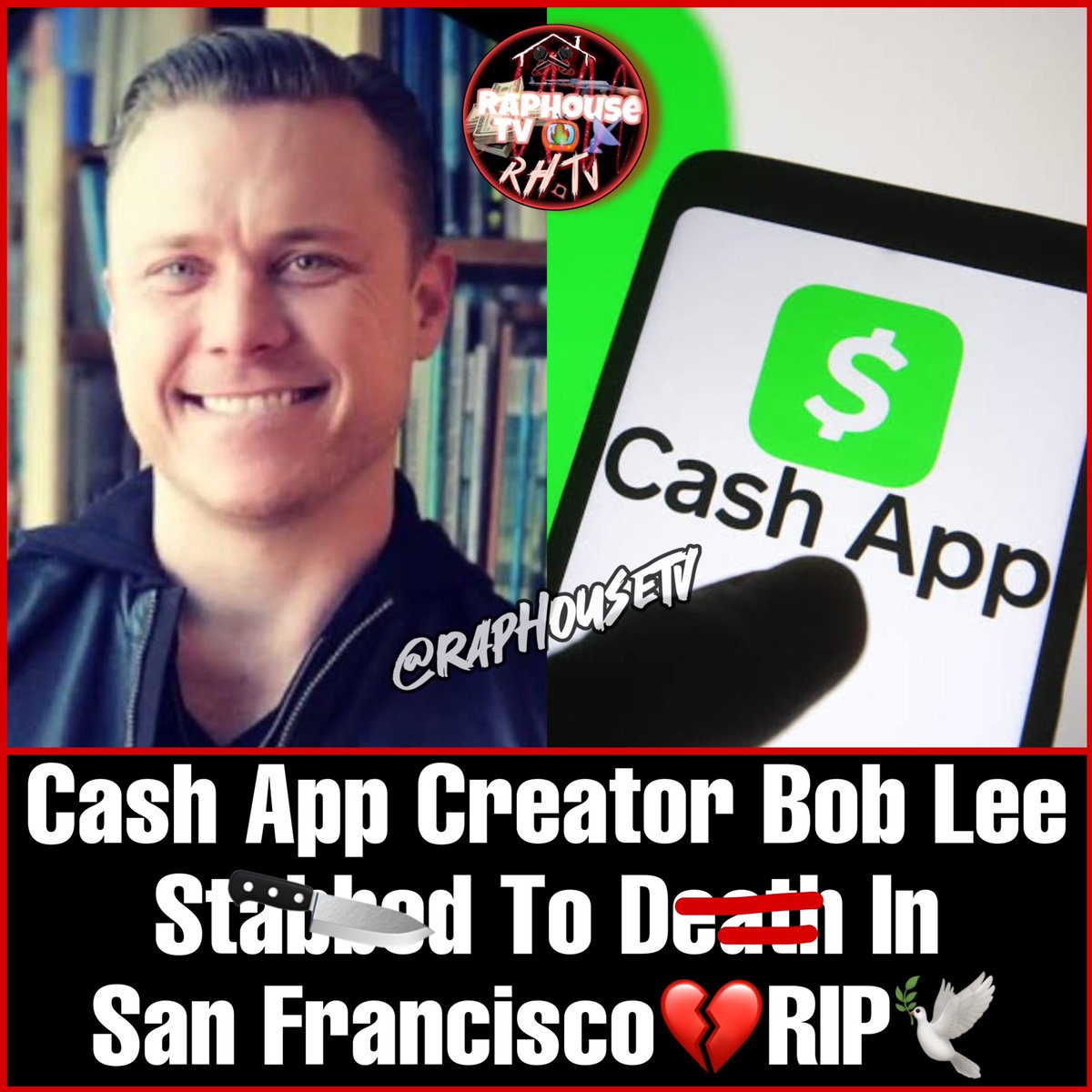 raphousetv2's tweet photo. Cash App Creator Bob Lee Stabbed To Death In San Francisco💔 RIP 🕊️ https://t.co/CH53VoEX1E