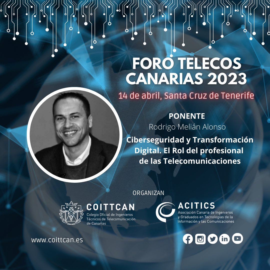 #coittcan FORO TELECOS CANARIAS 2023 ponente:
<a href="/rmelianalonso/">Rodrigo Melian</a> <a href="/RODMAsolutions/">RODMAsolutions</a> con: Ciberseguridad y Transformación Digital. El Rol del profesional de las Telecomunicaciones 
14 abril en Tenerife + nuestra web: 
lnkd.in/edUC8u7G
<a href="/deteite/">DET-EITE 📡</a> 
#FOROTELECOS2023
#somostelecos
