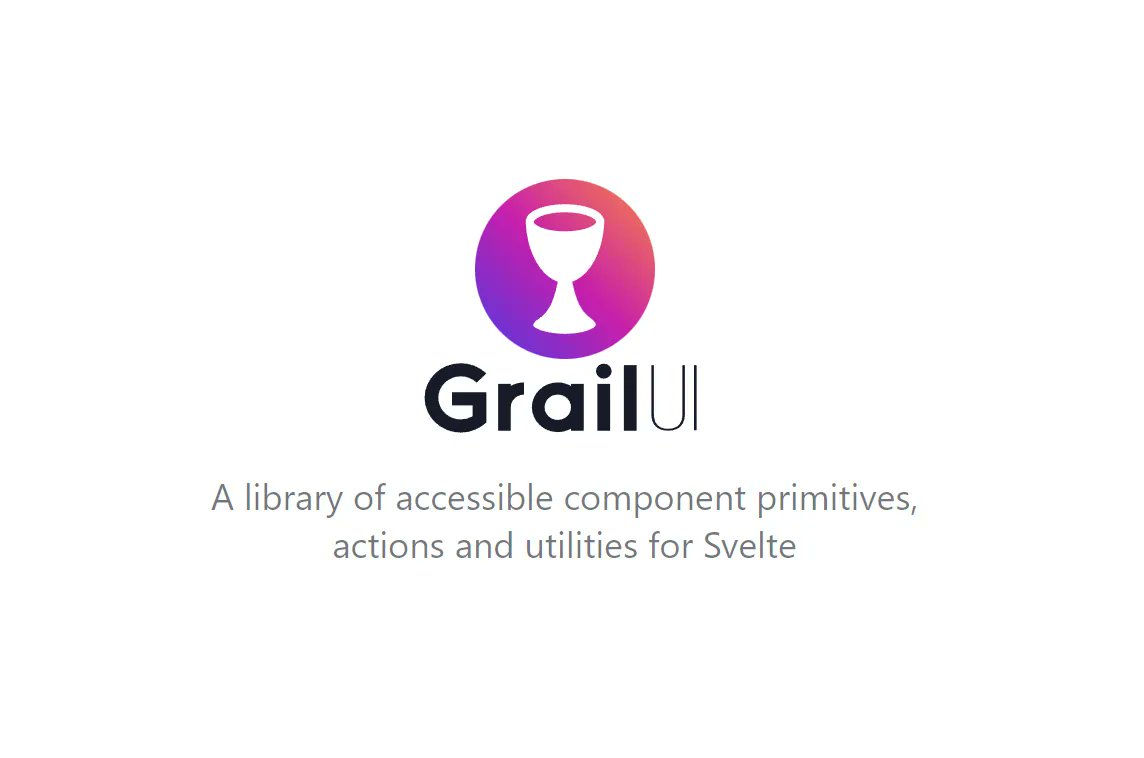 Grail UI is a set of component primitives, actions &amp; utilities to quickly build accessible Svelte apps 📦️✨ - madewithsvelte.com/grail-ui