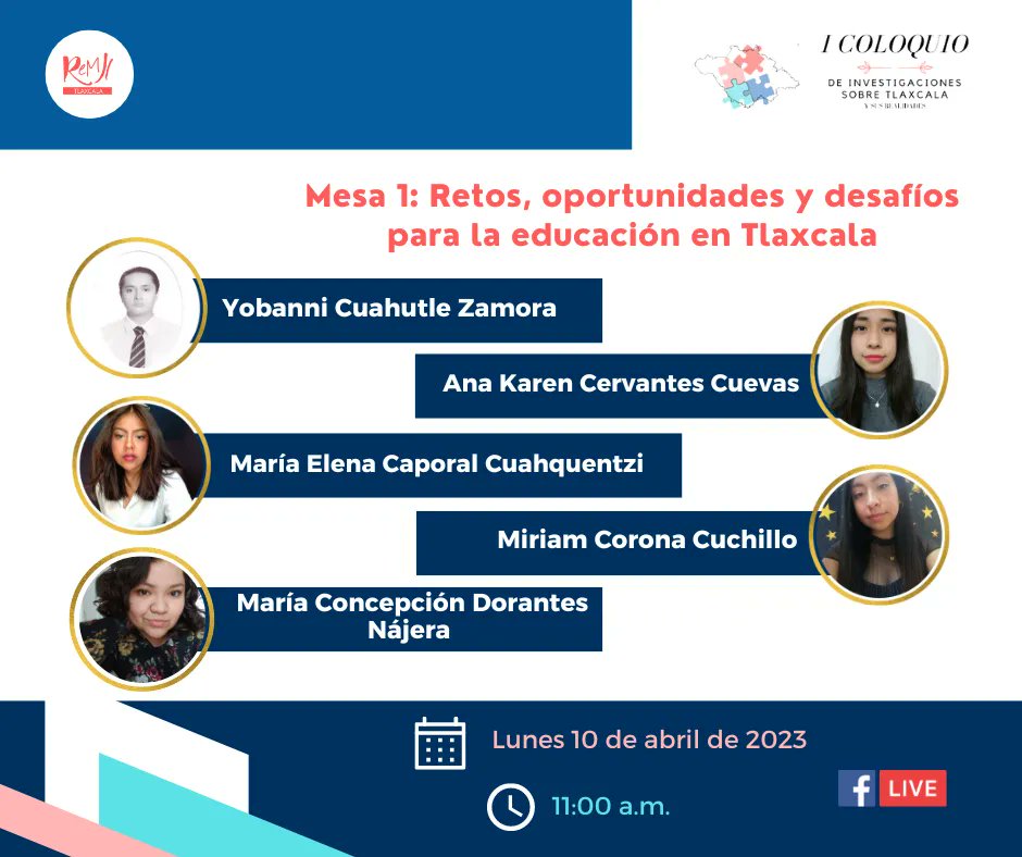 ReMJI_Tlax's tweet photo. Les presentamos a las personas participantes de la primera mesa del #Coloquio de Investigaciones sobre Tlaxcala y sus realidades. 🤓 📚
"Retos, oportunidades y desafíos para la educación en Tlaxcala"
10 de abril 11:00 a.m.
A través de Facebook Live.
#SomosReMJI
#ReMJITlaxcala https://t.co/N8e3D4i4nZ