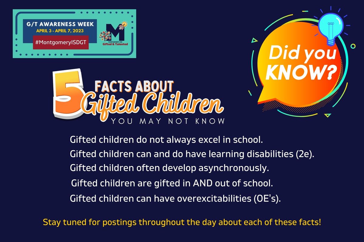 MontgomeryISDGT's tweet image. #GTAwarenessWeek 5 Facts About Gifted Children You May Not Know! Today will be a series of tweets. More information will be shared today about each of these facts! @MontgomeryISD  #TAGT