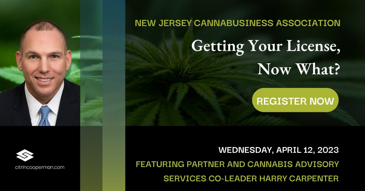 Partner and Cannabis Advisory Services Practice Co-Leader Harry Carpenter will be speaking at @NJCannaBusiness event on April 12, 2023. Sign up now to learn about the process of getting a #cannabis license and what #cannabusinesses should do afterwards: citrincooperman.com/Events/NJCBA--…