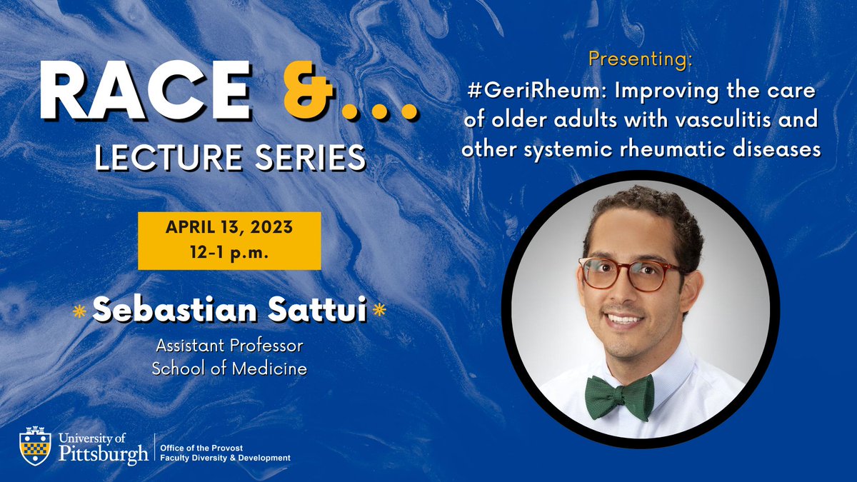 Join @SattuiSEMD for this semester's final installment of the Race &... Lecture Series.

Sattui will present '#GeriRheum: Improving the care of older adults with vasculitis and other systemic rheumatic diseases.'

Register at: ow.ly/5qRz50NBqBq @PittRheum