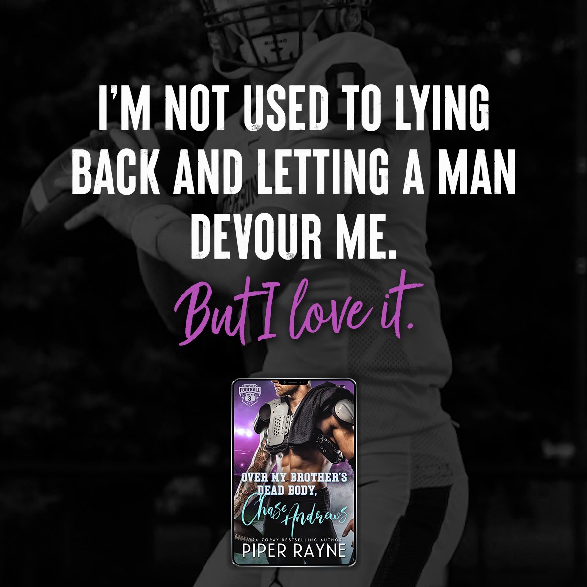 Over My Brother's Dead Body, Chase Andrews by @PiperRayneRocks is now LIVE!

Download today on all platforms!
books2read.com/ombdbca

#kingsmenfootballstars #piperrayne #footballromance #GrumpySunshine #NeighborstoLovers #SecretRomance #SiblingsBestFriend @valentine_pr_