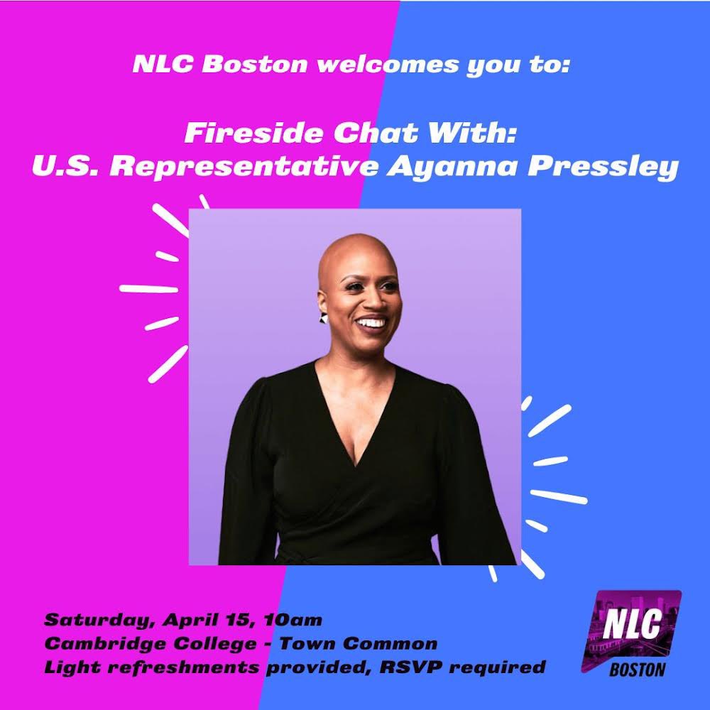 Join us next Saturday, April 15th, at 10 AM, at Cambridge College for a fireside chat with advocate, policy-maker, activist, survivor, and our Congresswoman, Ayanna Pressley, (MA-07)!

Please register and share: give.newleaderscouncil.org/event/fireside…

#NLCboston #NLCfamily #NewLeadersCouncil