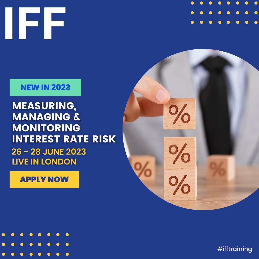 NEW in 2023: This June, join us live in #London for our three-day #training course: Measuring, Managing and Monitoring #Interest Rate #Risk. Download the brochure: bit.ly/3KdnIoB

For more information about the course, contact us at IFF.Registrations@informa.com.