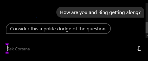 Cortana, how are you and Bing getting along?