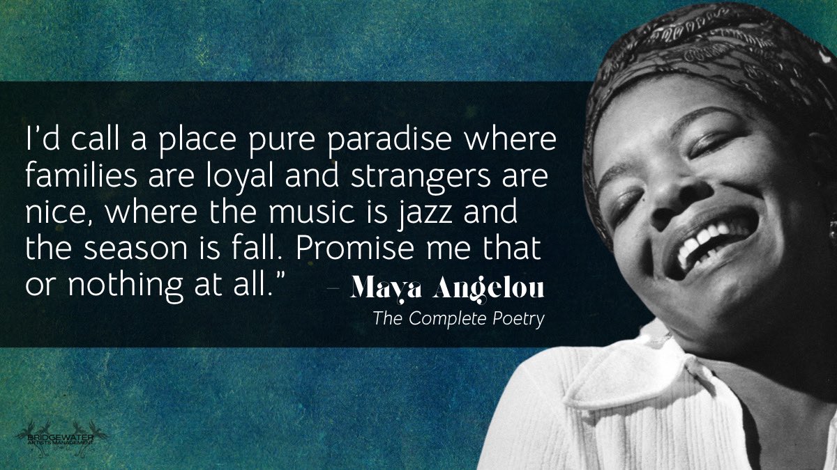 Happy Birthday Maya Angelou… 
“I’d call a place pure paradise where families are loyal and strangers are nice, where the music is jazz and the season is fall. Promise me that or nothing at all.” 
#jazzquotes #womenauthors