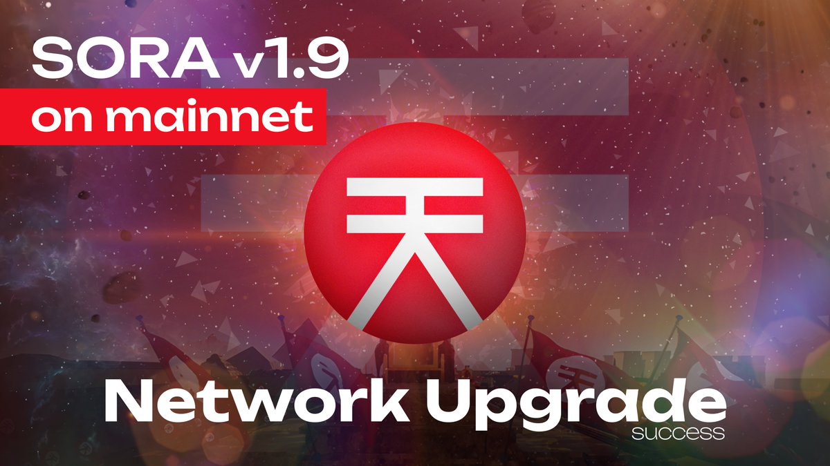 ⚡️The SORA Blockchain 1.9.0 upgrade has been successfully deployed!⚡️

Breakdown of the improvements ⤵️

-- A Thread --