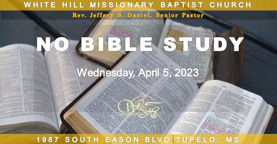 There will be no Bible Study, AWANA or Regeneration College Bible Study tonight. 

** However, Youth with SWAG will still meet at the church at 5:45PM and travel to Faith Haven. 

#WHMBC #TheWhiteHillExperience #HouseOfFavor