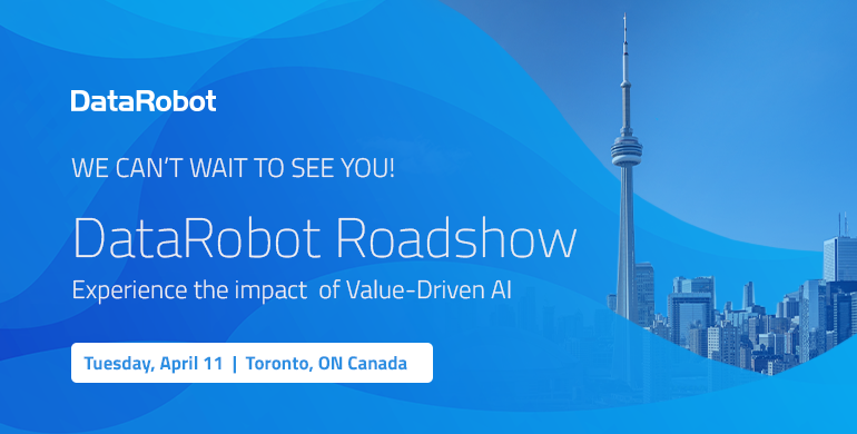 DataRobot's tweet photo. 🇨🇦 We are kicking off our roadshow in Toronto on April 11 with our partner, @EYnews! Hear from our SVP of Global Sales, Rich Hoyland, to learn about the new era of #ValueDrivenAI in person. 

Register now: https://t.co/jBItvFHsnG https://t.co/p8FoGxXkYc