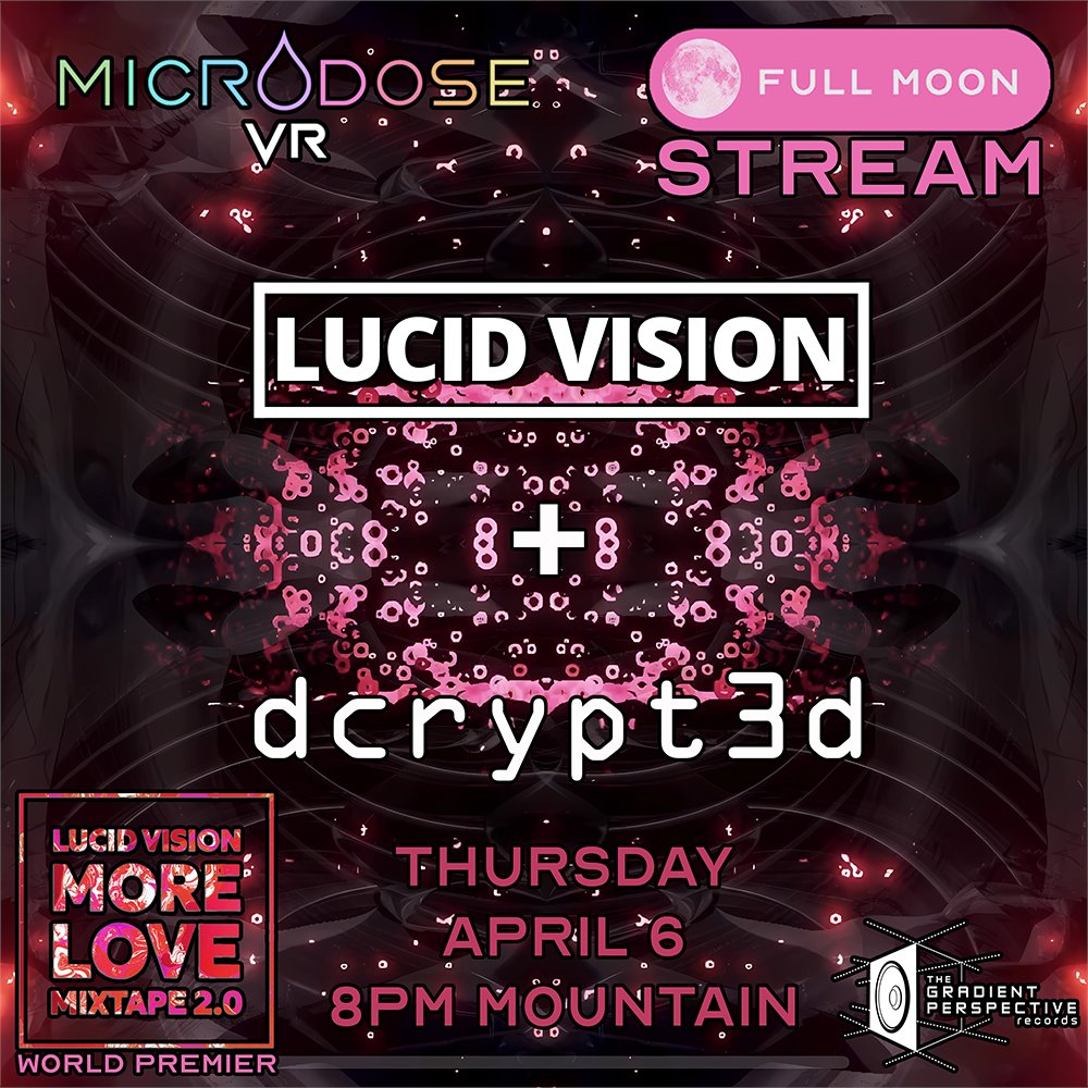 Join us in celebrating this Full Pink Moon on Thursday April 6th at 8pm Mountain. We have a special dosing in store, with the world premier of Lucid Vision's More Love Mixtape 2.0, and visuals by dcrypt3d!