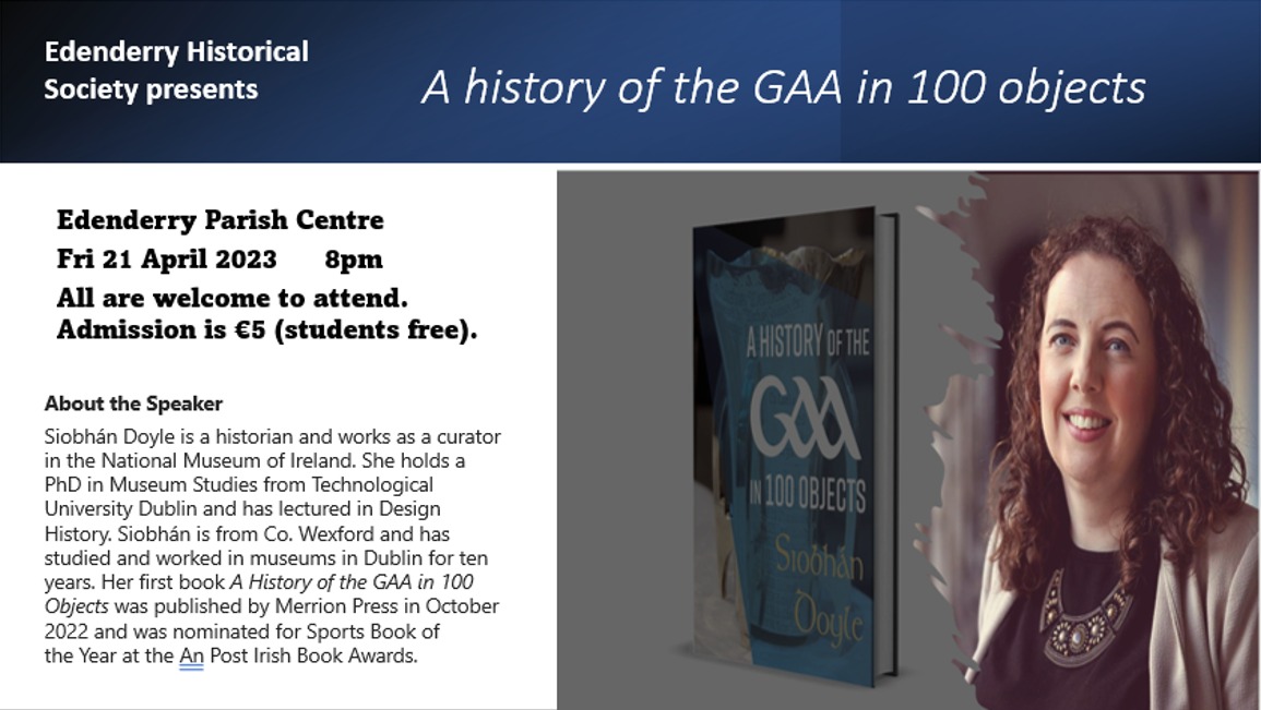 EdenderryHistor's tweet photo. We are really looking forward to welcoming @thekickart to Edenderry on the 21 April for her talk on the history of the #GAA in 100 objects  @EdenderryGAA @Offaly_GAA @officialgaa you might give it a mention to your members &amp; supporters https://t.co/0ZzrQaUAz3