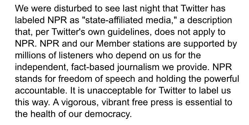 NPR stands for freedom of speech &amp; holding the powerful accountable. A vigorous, vibrant free press is essential to the health of our democracy. 
My full statement on the recent inaccurate Twitter label below:
