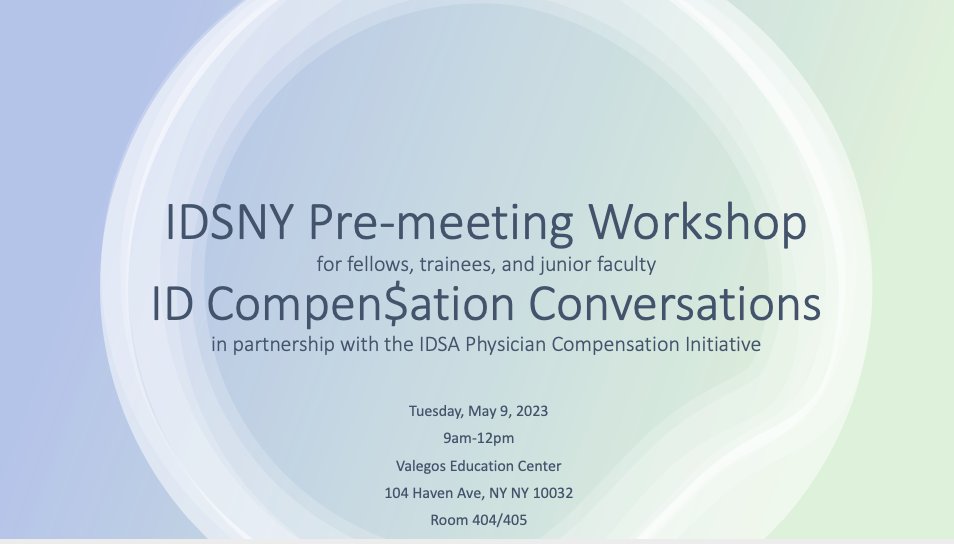 IDSNY Pre-Meeting Workshop! ID Compen$ation Conversations for Trainees &amp; Junior Faculty, an <a href="/IDSAInfo/">IDSA</a> - IDSNY collaboration. Register for May 9 now! idsny.org/generalinfo