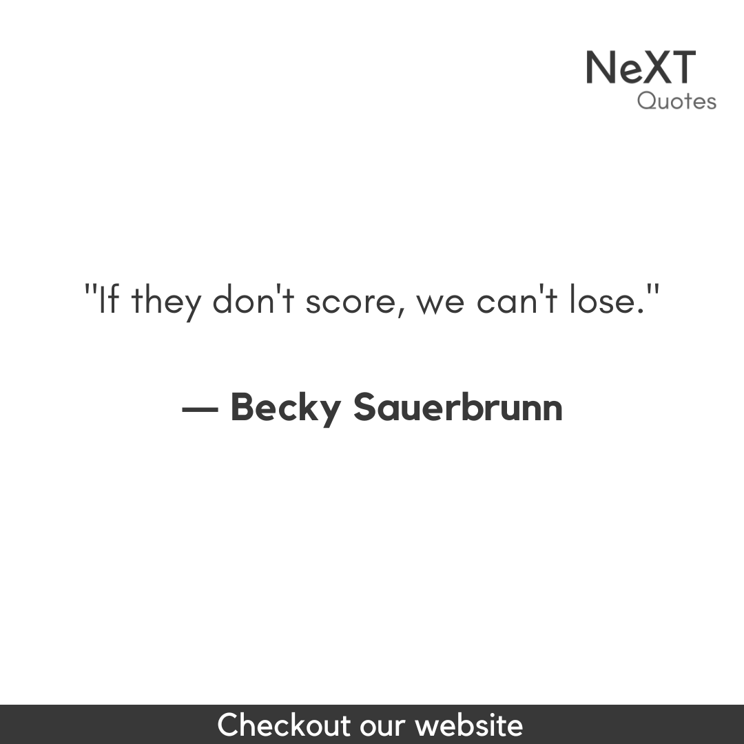 NeXTQuotesOne's tweet photo. If they don't score, we can't lose.

- Becky Sauerbrunn

#BeckySauerbrunnQuotes #Sports #InspirationalQuotes #GeneralEquality #InspirationalSoccer #Sucess #Quotes #PositiveQuotes #SoccerPlayers #FootballQuotes #Sports #NormalPeople #MotivationalQuotes #FamousQuotes #FemaleSoccer https://t.co/rjtWUNLVMw